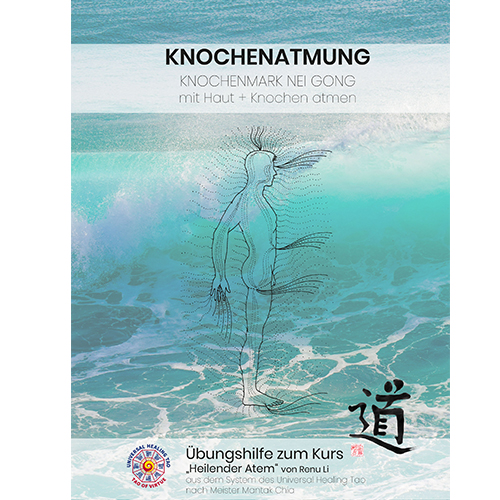 Kursmanual: Knochenatmung - Heilender Atem